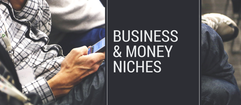 Business and Money Niches for the ultimate list of niches