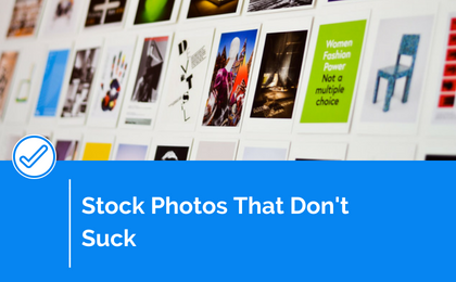 Stock Photos That Don't Suck Feature Image
